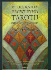 Arrien Angeles: Velká kniha Crowleyho tarotu