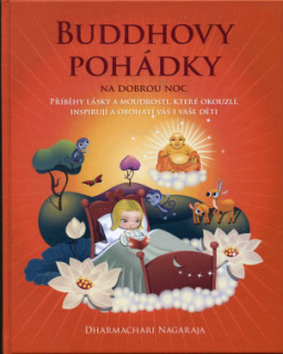 Nagaraja Dharmach.: Buddhovy pohádky na dobrou noc