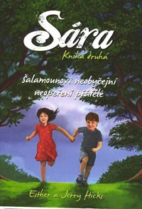 Hicks E. a J.: Sára II - Šalamounovi neobyčejní neopeření přátelé