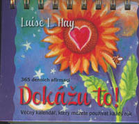 Hay Luise L.: Dokážu to! - věčný kalendář - 365 denních afirmací