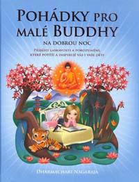 Nagaraja Dharmach.: Pohádky pro malé Buddhy na dobrou noc