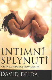 Deida David: Intimní splynutí - Cesta za hranice rovnováhy