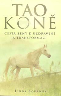 Kohanov Linda: Tao koně - cesta ženy k uzdravení a transformaci