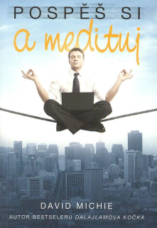 Michie David: Pospěš si a medituj