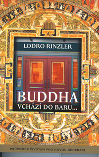 Rinzler Lodro: Buddha vchází do baru