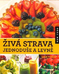 Viger Lisa: Živá strava - Jednoduše a levně