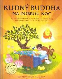Nagaraja Dharmach.: Klidný buddha na dobrou noc