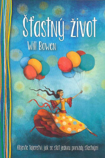 Bowen Will: Šťastný život
