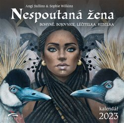 Sullins Angi: Kalendář 2023 - Nespoutaná žena (nástěnný)