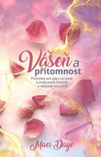 Daye Maci: Vášeň a přítomnost