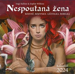 Sullins Angi: Kalendář 2024 - Nespoutaná žena (nástěnný)