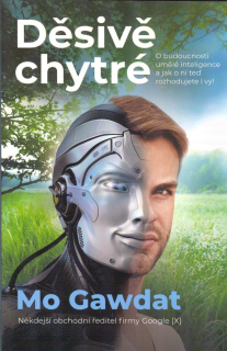 Gawdat Mo: Děsivě chytré