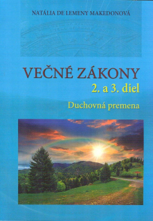 Makedonová Natália: Večné zákony 2. a 3. diel-Duchovná premena (slov.)