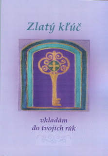 Zlatý kľúč vkladám do tvojich rúk (slovensky)