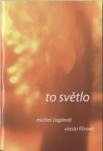 Čagánek Michal: To světlo