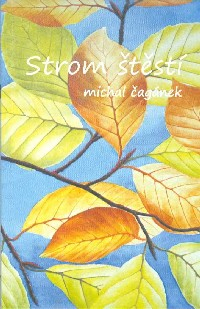 Čagánek Michal: Strom štěstí