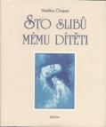 Chopra Mallika: Sto slibů mému dítěti