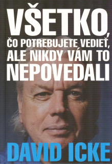 ANTIK2: Icke David: Všetko, čo potrebujete vedieť, ale nikdy.. (slov.)