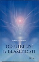 Schneider Petra: Od utrpení k blaženosti