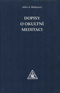 Baileyová Alice A.: Dopisy o okultní meditaci
