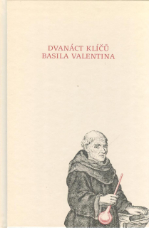 Basilius Valentinus: Dvanáct klíčů Basila Valentina (vydání 2022)