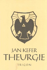 Kefer Jan: Theurgie