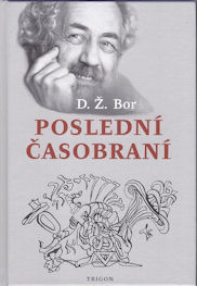 Bor D. Ž.: Poslední časobraní