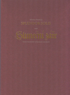 Trismosin Salomon: Splendor Solis aneb Sluneční záře