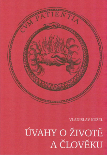 Kužel Vladislav: Úvahy o životě a člověku