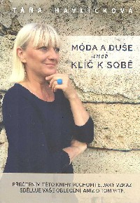 Havlíčková Táňa: Móda a duše aneb Klíč k sobě