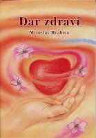 Hrabica Miroslav: Dar zdraví