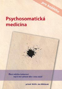 Miklánek Jan: Psychosomatická medicína pro každého