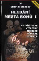 Muldašev Ernst: Hledání města bohů I. - Neuvěřitelné výsledky ...