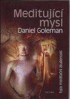 ANTIK2: Goleman Daniel: Základy meditace - meditující mysl