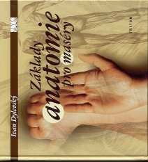 Dylevský Ivan: Základy anatomie