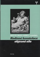 Hellinger Bert: Rodinné konstelace - Objevná síla (2. vydání)