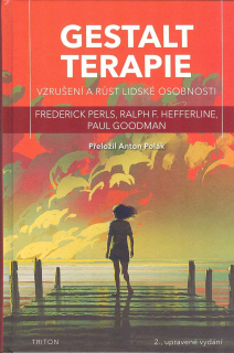 Perls Frederick: Gestalt terapie - Vzrušení a růst lidské osobnosti