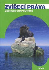 Chapouthier Georges: Zvířecí práva