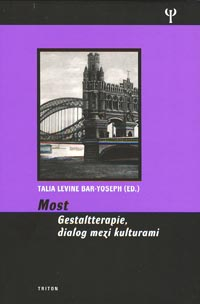Bar-Yoseph Talia L.: Most - Gestaltterapie, dialog mezi kulturami