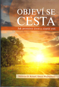 Kristof Nicholas D: Objeví se cesta -Jak proměnit život a zlepšit svět