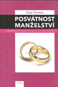 Thomas Gary: Posvátnost manželství