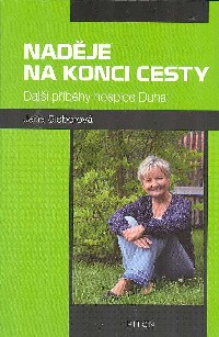 Sieberová Jana: Naděje na konci cesty - Další příběhy hospice Duha