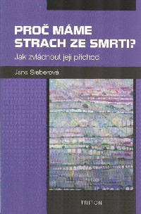 Sieberová Jana: Proč máme strach ze smrti?