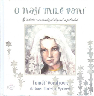 Vondrovic Tomáš: O naší milé paní