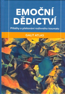 Atlas Galit: Emoční dědictví - Příběhy o překonání rod.traumatu