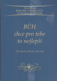 Bůh chce pro tebe to nejlepší