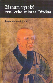 Čao-čou čchan-š': Záznam výroků zenového mistra Džóšúa