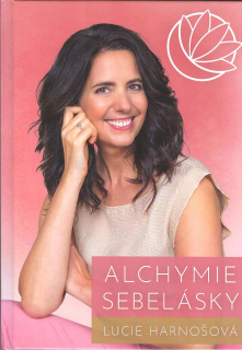 Harnošová Lucie: Alchymie sebelásky