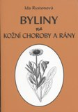 Rystonová Ida: Byliny na kožní choroby a rány