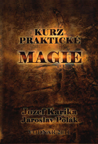 Karika Jozef: Kurz praktické magie